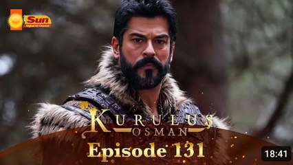 Kurulus Osman Season 05 Episode 131 - Urdu Dubbed Sun Digital HD Channel