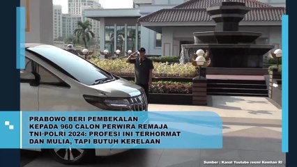 Prabowo Beri Pembekalan Kepada 960 Calon Perwira Remaja TNI-Polri 2024: Profesi Ini Terhormat dan Mulia, Tapi Butuh Kerelaan