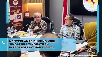 Menteri Anas Dukung KBRI Singapura Tingkatkan Integrasi Layanan Digital