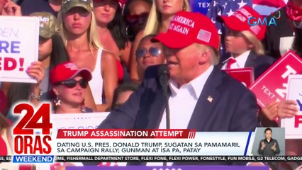 Dating US Pres. Donald Trump, sugatan sa pamamaril sa campaign rally; gunman at isa pa, patay | 24 Oras Weekend