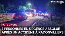 Deux blessés graves dans un accident de la circulation vers Radonvilliers