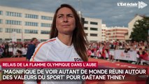Gaëtane Thiney émerveillée après avoir porté la flamme olympique à Troyes