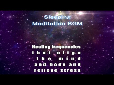 Sleeping music,meditation BGM,Complete regeneration of the body, mind and spirit with 528hz Solfeggio frequency