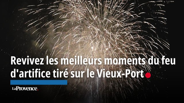 14-juillet : retour sur le feu d'artifice tiré sur le Vieux-Port de Marseille