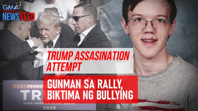 Trump Assasination Attempt – Gunman sa rally, biktima ng bullying | GMA Integrated Newsfeed