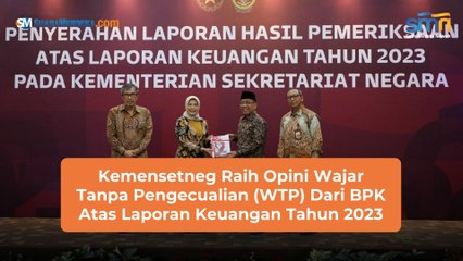 Kemensetneg Raih Opini Wajar Tanpa Pengecualian (WTP) Dari BPK Atas Laporan Keuangan Tahun 2023