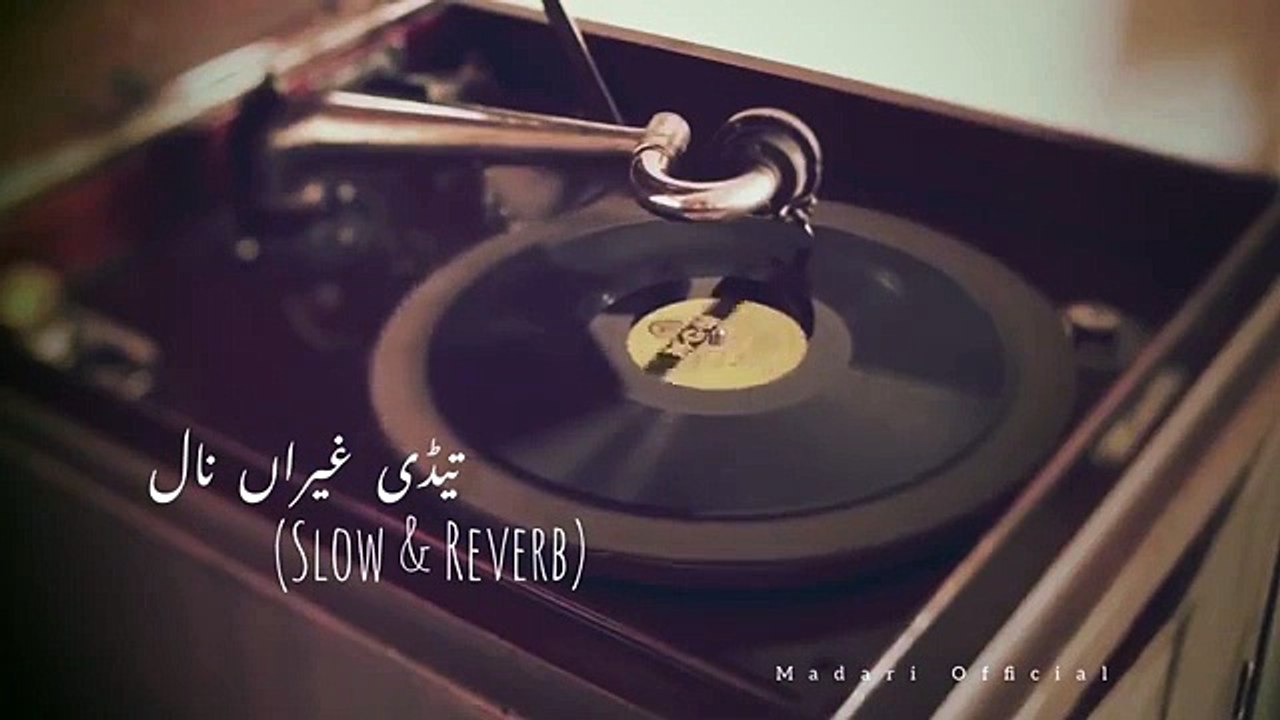 Tadi Ghairan Nal Slow And Reverb Madari Official