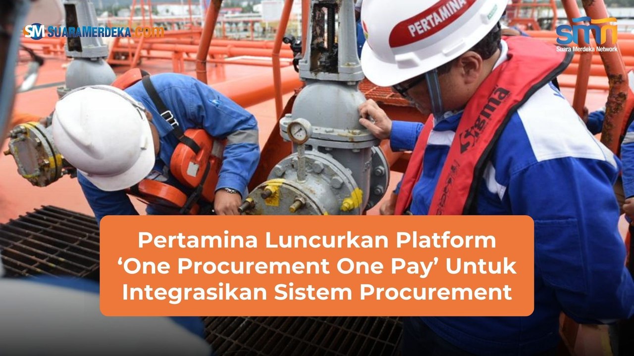 Pertamina Luncurkan Platform ‘One Procurement One Pay’ Untuk ...