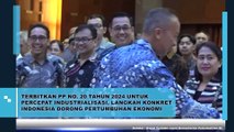 Terbitkan PP No. 20 Tahun 2024 Untuk Percepat Industrialisasi, Langkah Konkret Indonesia Dorong Pertumbuhan Ekonomi