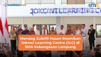 Mendag Zulkifli Hasan Resmikan Jokowi Learning Centre (JLC) di SMA Kebangsaan Lampung