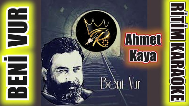 Beni Vur - Ahmet Kaya ✩ Ritim Karaoke Orijinal Trafik (Vahde Protest Kürdi Makamı)