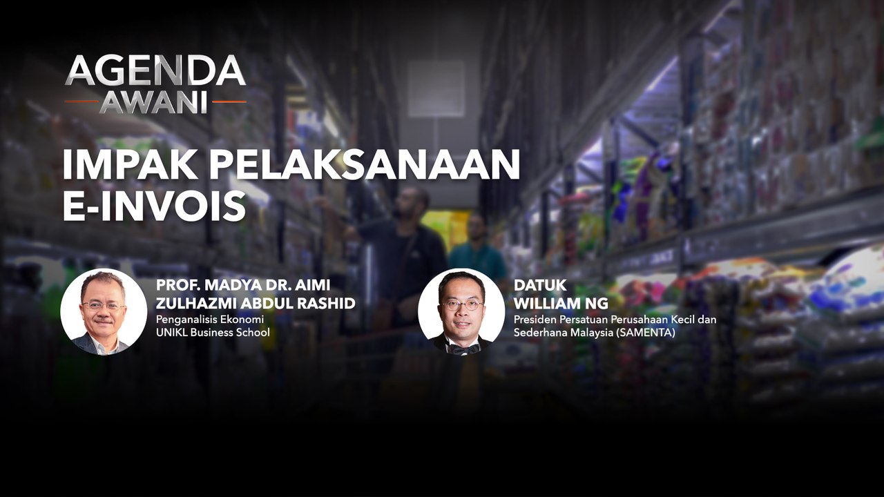 Agenda AWANI: Impak pelaksanaan e-Invois