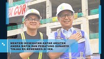 Menteri Kesehatan Antar Arsitek Andra Matin dan Pematung Sunaryo Tinjau RS Kemenkes di IKN