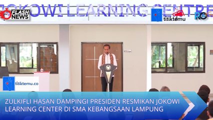 Zulkifli Hasan Dampingi Presiden Resmikan Jokowi Learning Center di SMA Kebangsaan Lampung