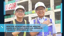 Menkes Bawa Andra Matin dan Sunaryo Tinjau RS Kemenkes di IKN