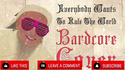 Everybody wants to rule the world (Medieval Parody   Bardcore cover)