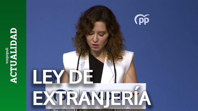 Ayuso critica la reforma de Ley de Extranjería y acusa al PSOE de repartir personas para después abandonarlas