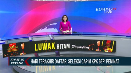 Pendaftaran Capim KPK Sepi Peminat Sampai Hari Terakhir, Wakil Ketua KPK Daftarkan Diri
