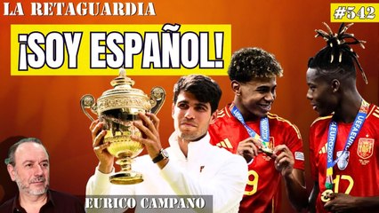La Retaguardia #542:  ¡Soy español! ¿A qué quieres que te gane?
