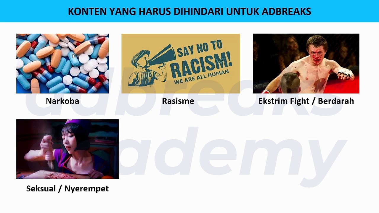 ADBREAK ACADEMY : 1.8 Jenis Jenis Konten Video yang Harus Dihindari