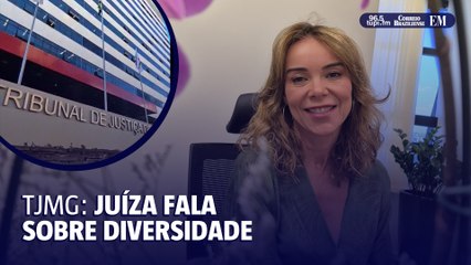 Juíza fala sobre ações de diversidade no TJMG