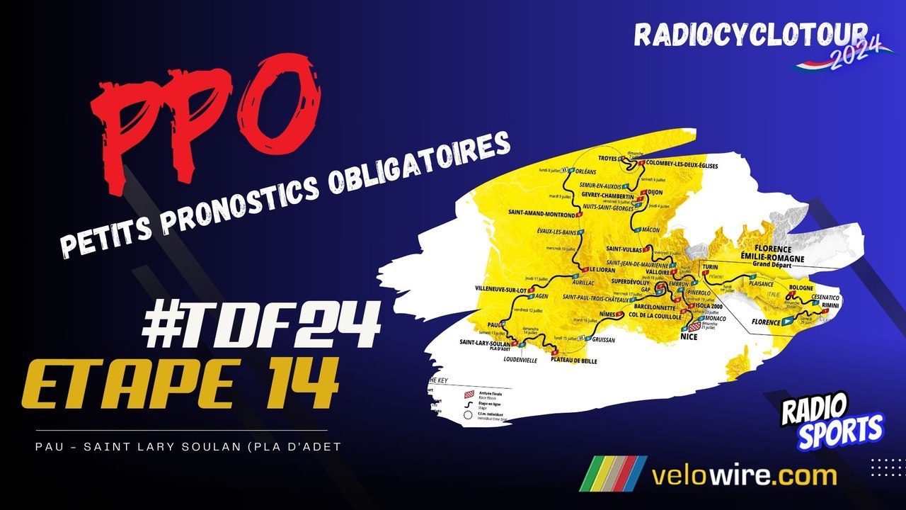 PPO Radio Sports sur les routes du Tour de France, Petits Pronostics Obligatoires - étape 14 Pau-Saint Lary Soulan