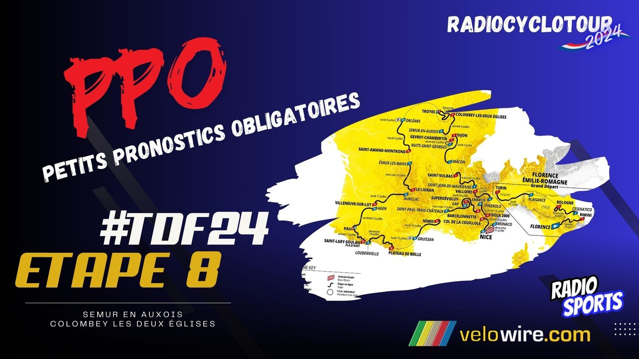 PPO Radio Sports sur les routes du Tour de France, Petits Pronostics Obligatoires - étape 8 SEMUR EN AUXOIS - COLOMBEY LES DEUX ÉGLISES