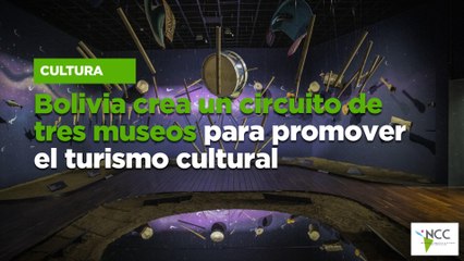Bolivia crea un circuito de tres museos para promover el turismo cultural