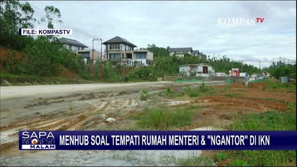 Sempat Menginap di Rumah Tapak Jabatan Menteri, Ini Kata Menhub Budi soal Kesiapan IKN