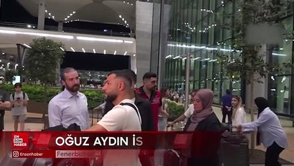 Fenerbahçe'nin prensip anlaşmasına vardığı Oğuz Aydın, İstanbul'a geldi