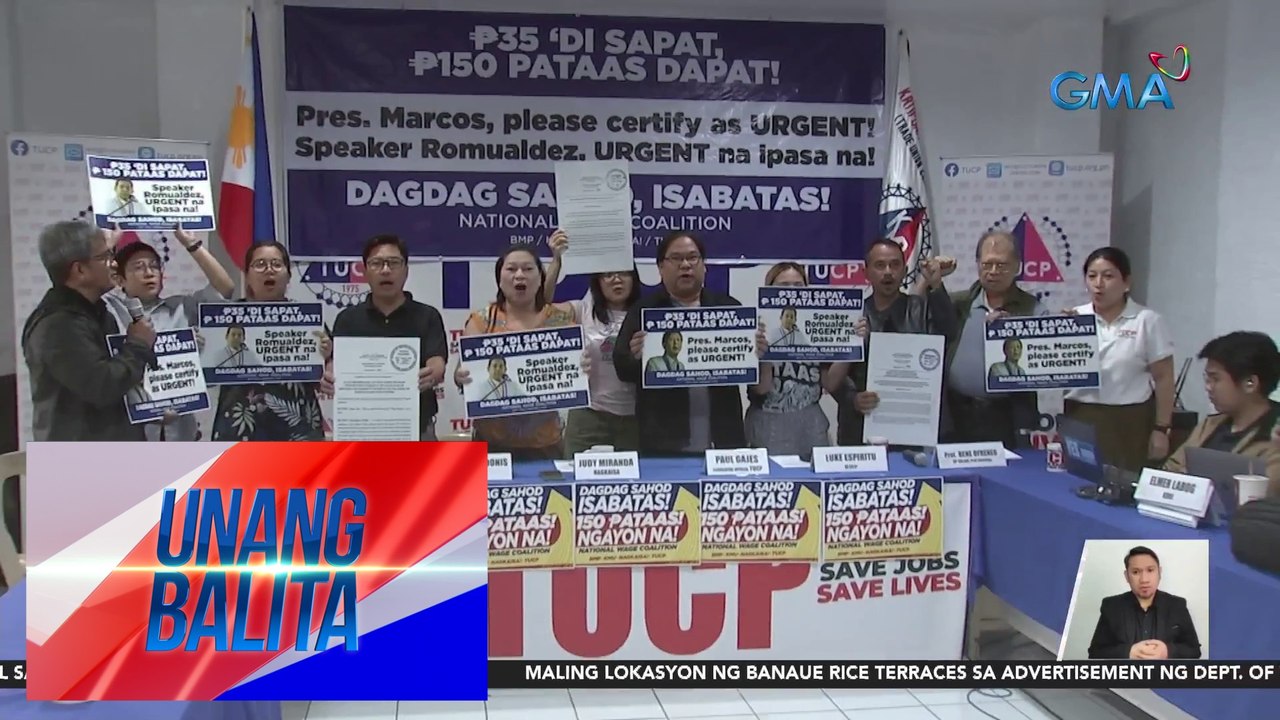 Ilang grupo ng mga manggagawa, nanawagan na isabatas na ang panukalang P150 na dagdag-sahod | Unang Balita