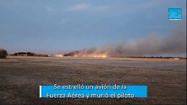 Se estrelló un avión de la Fuerza Aérea y murió el piloto