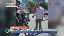 Viral, Wali Kota Surabaya Ngamuk Ketahui Parkir Liar Rp35.000 di KBS