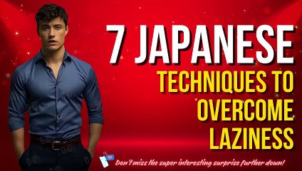 7 Japanese Techniques To Overcome Laziness