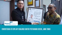 Kementerian ATR BPN AHY Kunjungi Kantor Pertahanan Gresik, Jawa Timur