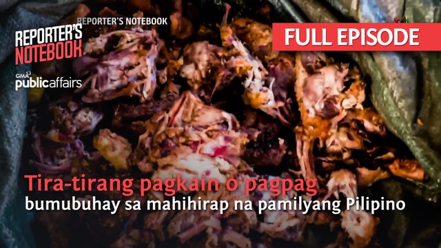 Tira-tirang pagkain o pagpag, bumubuhay sa mahihirap na pamilyang Pilipino | Reporter’s Notebook