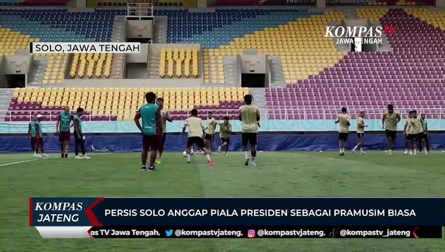Persis Solo Anggap Piala Presiden Sebagai Pramusim Biasa