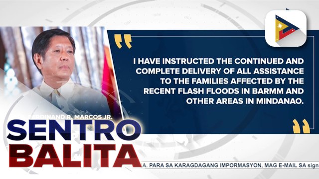 PBBM, pinatitiyak ang tulong sa mga lugar na matinding binaha sa BARMM at ilan pang lugar sa Mindanao