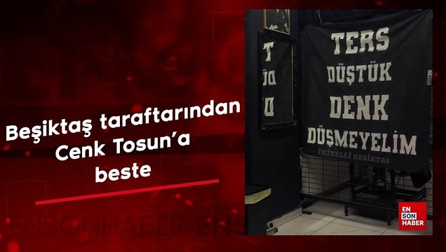 Beşiktaş taraftarından Cenk Tosuna yeni beste
