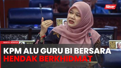 'Kalau guru bersara hendak berkhidmat, kita alu-alukan' - Fadhlina