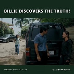 Asawa Ng Asawa Ko: Billie discovers THE TRUTH! (Episode 104)