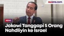Jokowi Soal 5 Tokoh Muda NU Bertemu Presiden Israel: Sikap Pemerintah Tegas Sesuai Pembukaan UUD 45