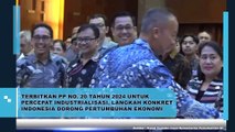 Terbitkan PP No. 20 Tahun 2024 Untuk Percepat Industrialisasi, Langkah Konkret Indonesia Dorong Pertumbuhan Ekonomi