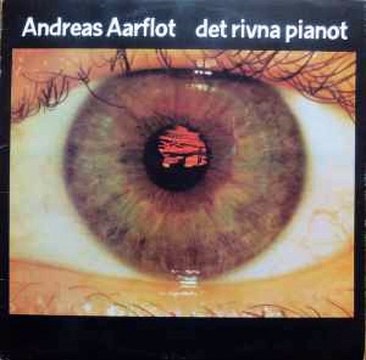 Andreas Aarflot – Det Rivna Pianot : Jazz, Rock, Pop, Folk, World, & Country 1978.