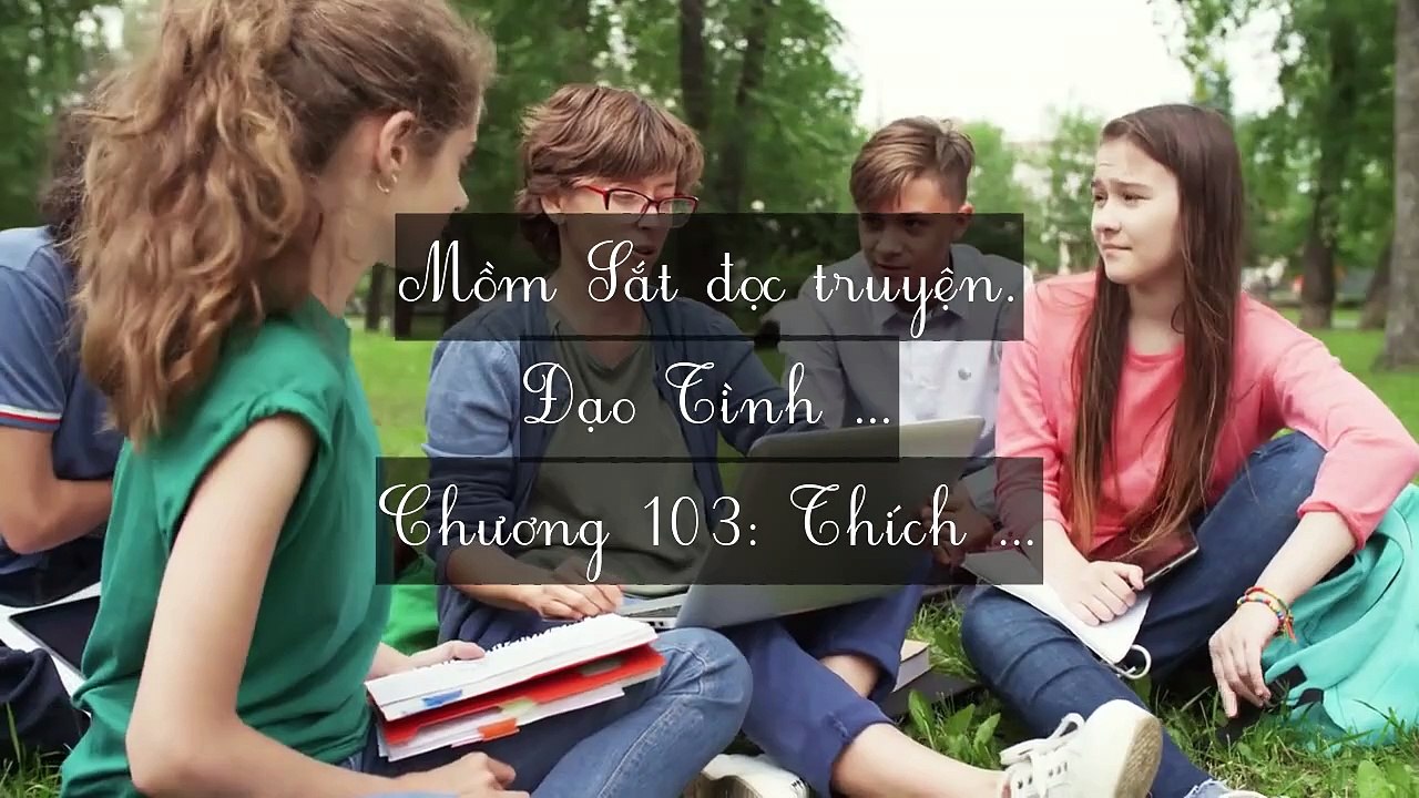 Mới 2024 Chương 101-105: Đạo Tình
