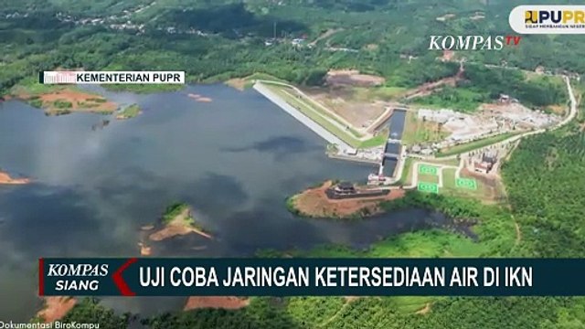 Hasil Uji Coba Jaringan Ketersediaan Air di IKN dari Bendungan Sepaku Semoi