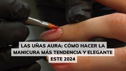 Las uñas aura: la manicura más tendencia y elegante este 2024