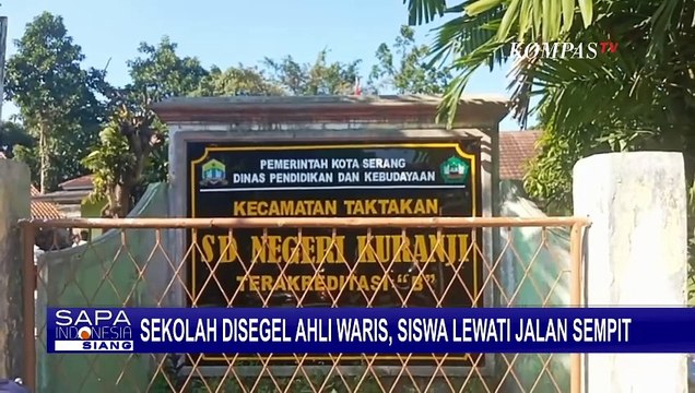 Sengketa Lahan, Pagar Utama Sekolah di Banten Disegel oleh Orang yang Mengaku Ahli Waris