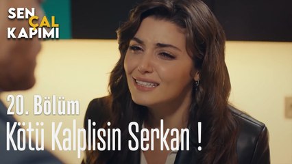 Kötü Kalplisin Serkan!  - Sen Çal Kapımı 20. Bölüm
