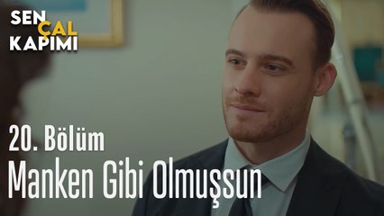 Manken Gibi Olmuşsun - Sen Çal Kapımı 20. Bölüm